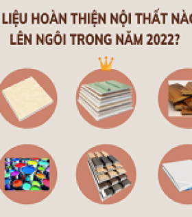 Tổng hợp 5 vật liệu mới trong nội thất